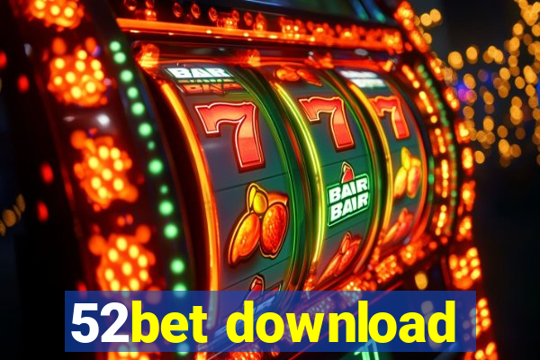 52bet download