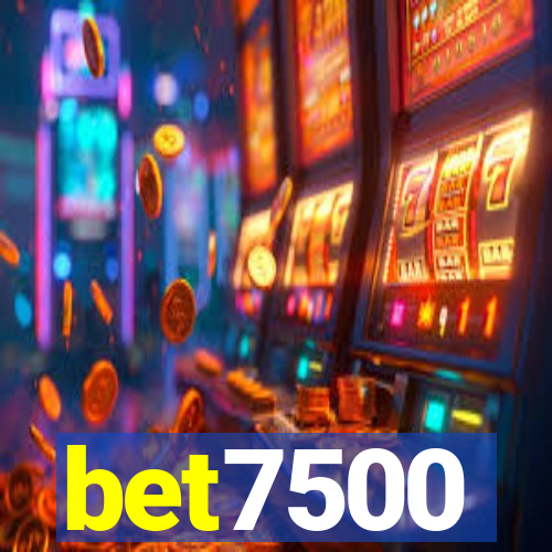 bet7500