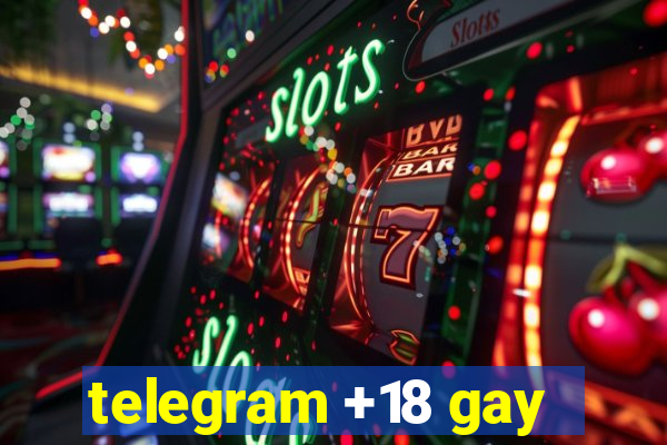 telegram +18 gay