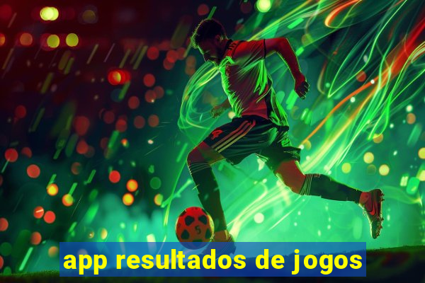 app resultados de jogos