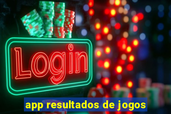 app resultados de jogos