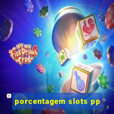 porcentagem slots pp