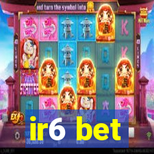 ir6 bet