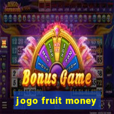 jogo fruit money