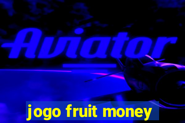 jogo fruit money