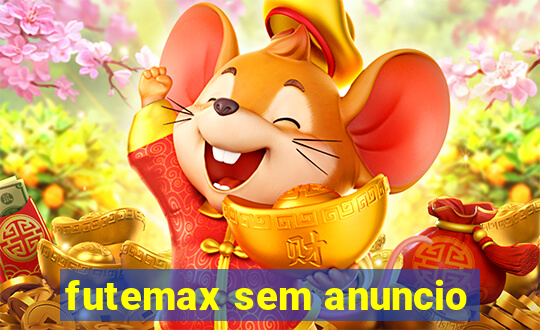 futemax sem anuncio