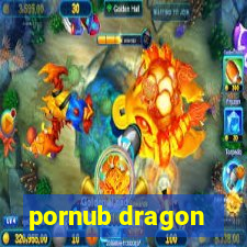 pornub dragon