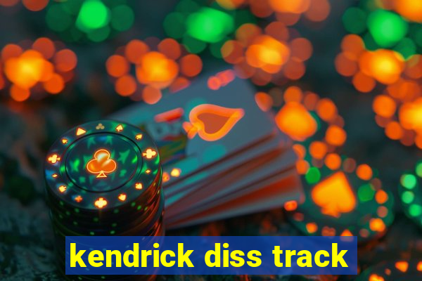 kendrick diss track