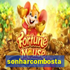 sonharcombosta