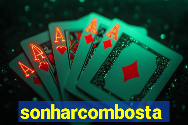 sonharcombosta