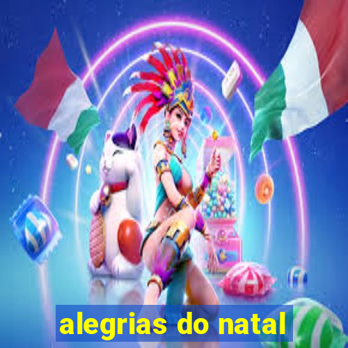 alegrias do natal