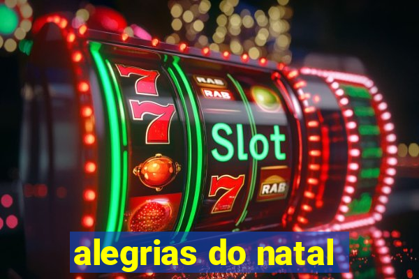 alegrias do natal