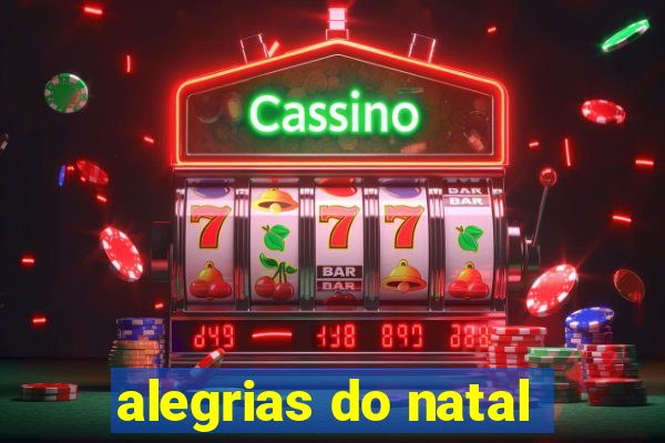 alegrias do natal