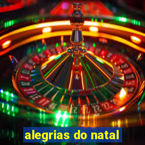 alegrias do natal