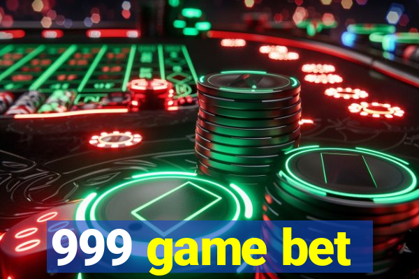 999 game bet