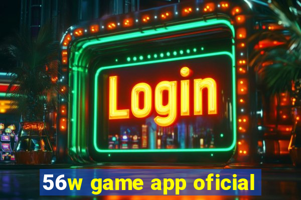 56w game app oficial