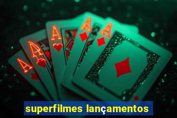 superfilmes lançamentos