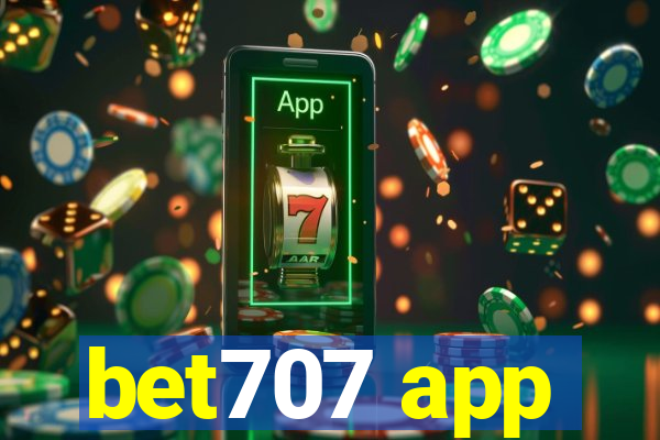 bet707 app