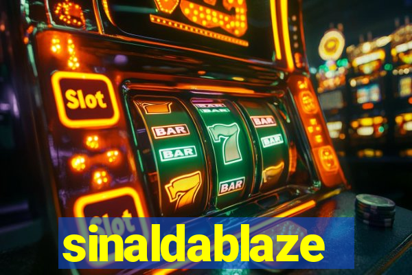 sinaldablaze