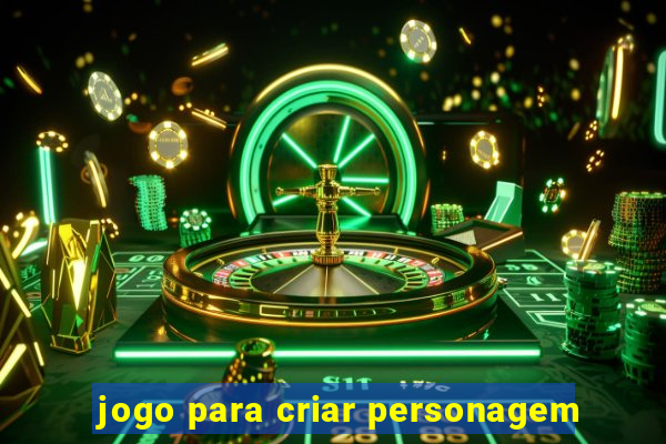 jogo para criar personagem