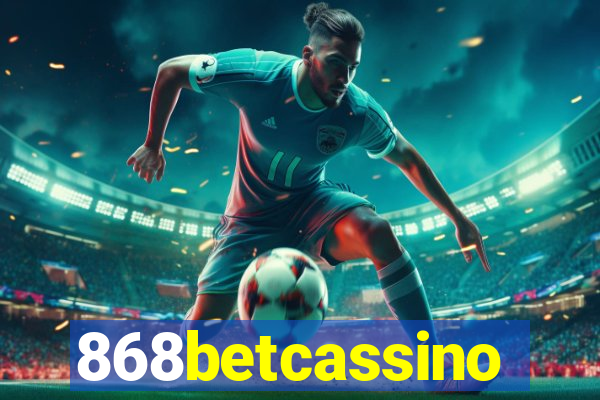 868betcassino