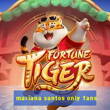 mariana santos only fans