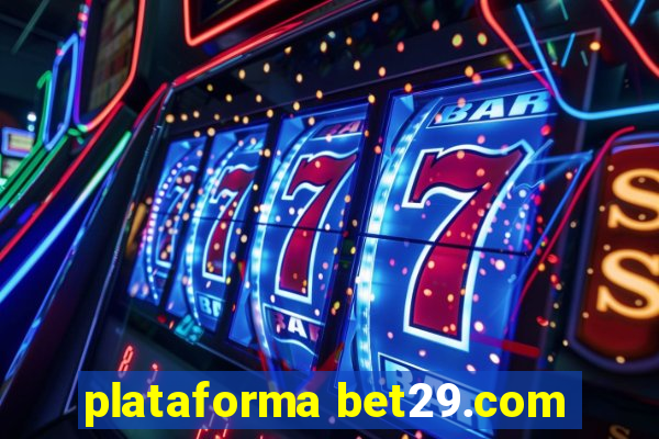 plataforma bet29.com