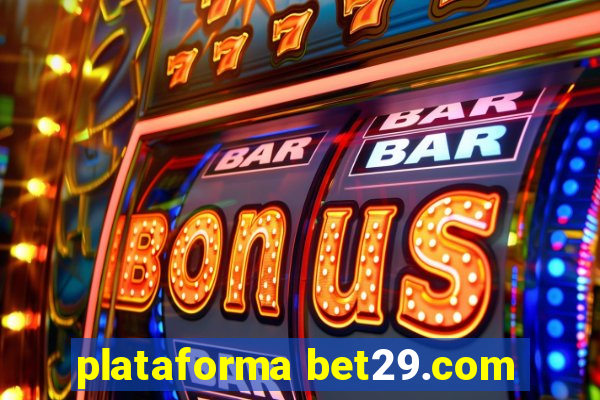 plataforma bet29.com