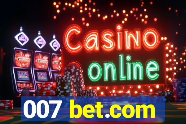 007 bet.com