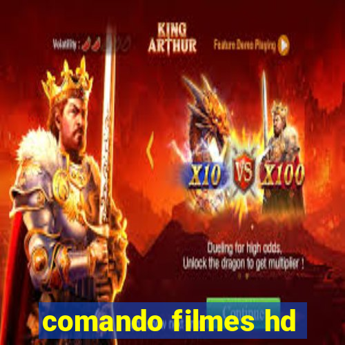 comando filmes hd