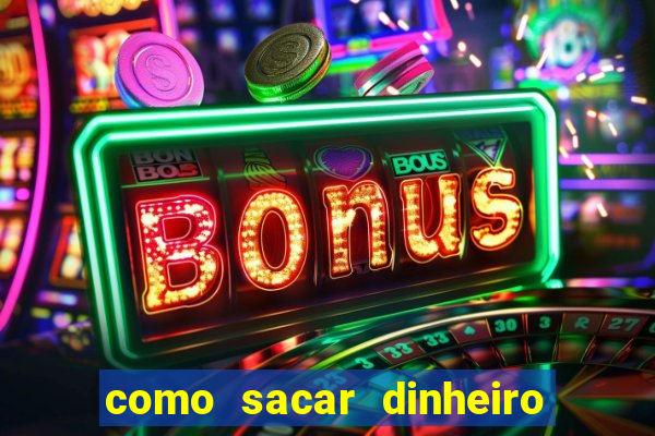 como sacar dinheiro no golden slots