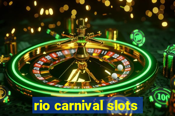 rio carnival slots