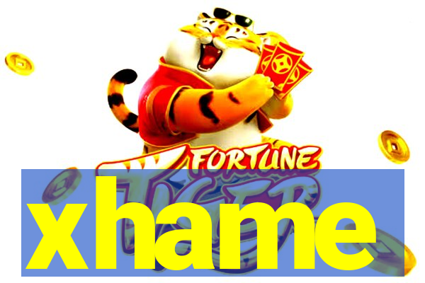 xhame