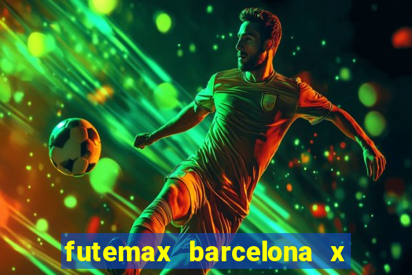 futemax barcelona x real madrid