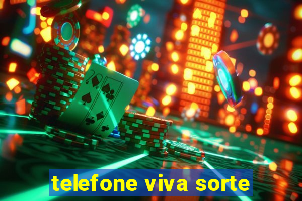 telefone viva sorte