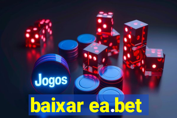 baixar ea.bet