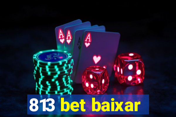 813 bet baixar