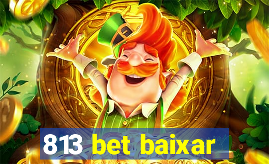 813 bet baixar