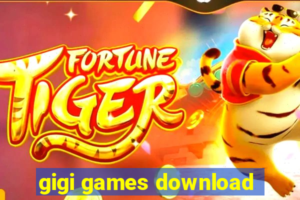 gigi games download