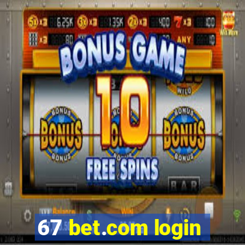 67 bet.com login