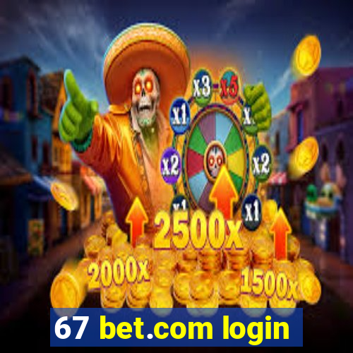 67 bet.com login