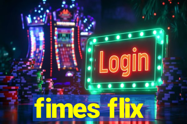 fimes flix