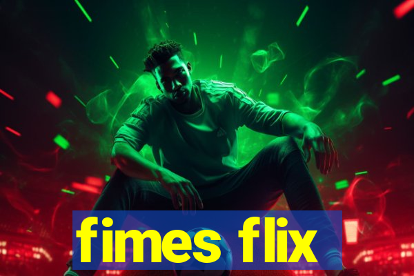 fimes flix