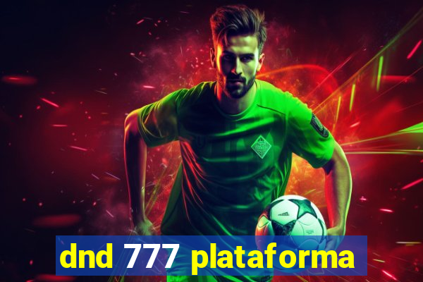 dnd 777 plataforma