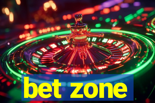 bet zone