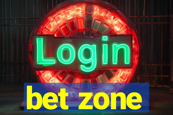 bet zone