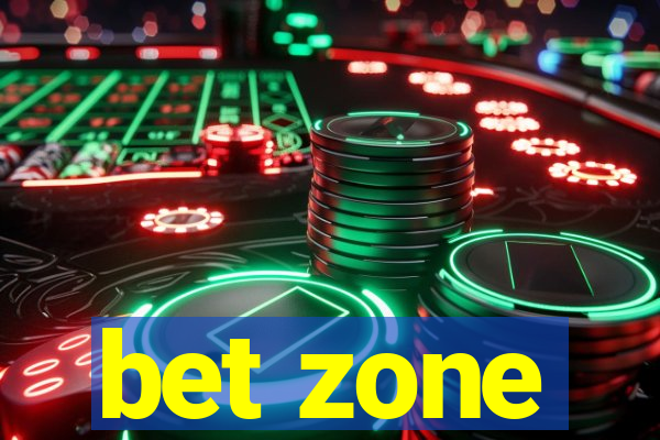 bet zone