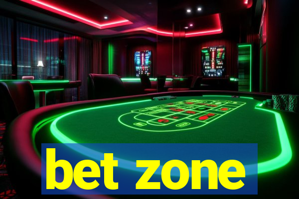 bet zone