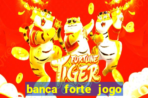 banca forte jogo do bicho app