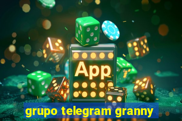 grupo telegram granny